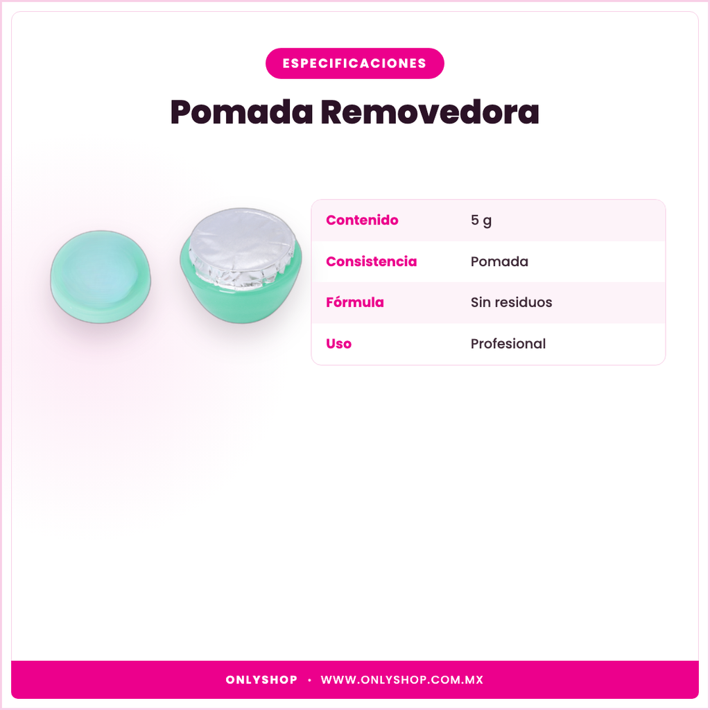 Pomada Removedora — especificaciones | OnlyShop